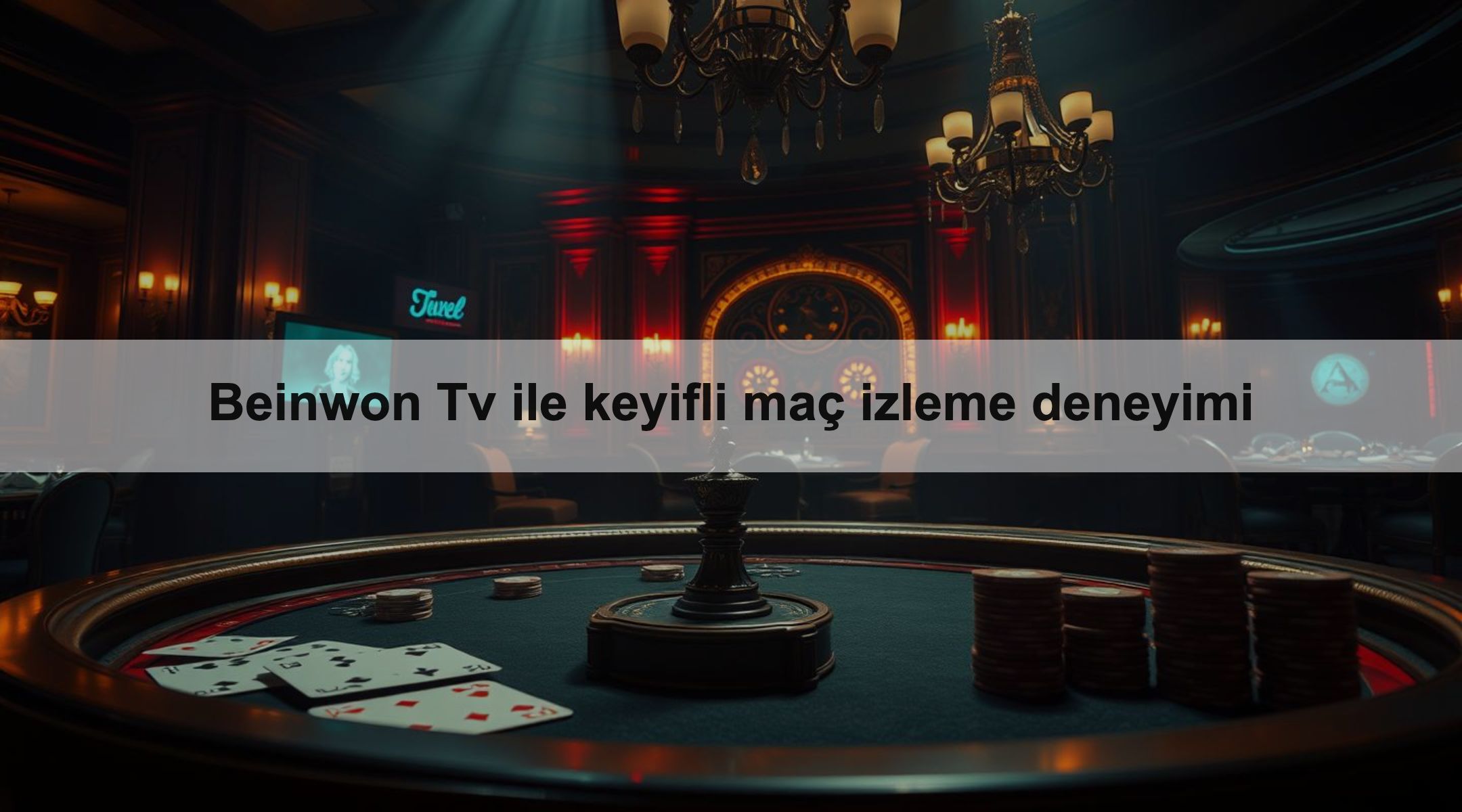 Beinwon Tv ile keyifli maç izleme deneyimi